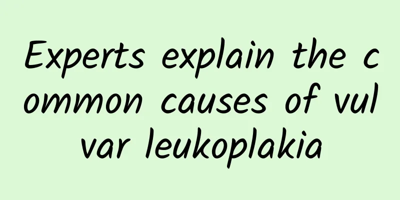 Experts explain the common causes of vulvar leukoplakia