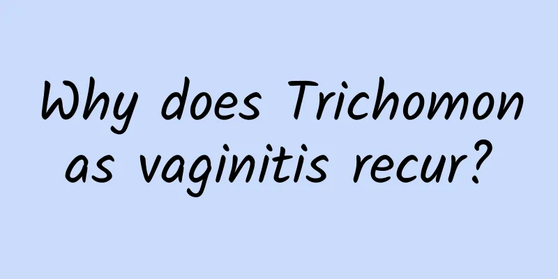 Why does Trichomonas vaginitis recur?