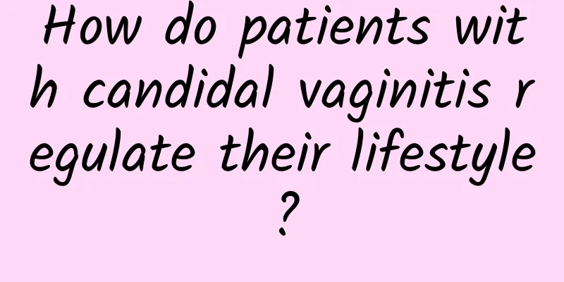 How do patients with candidal vaginitis regulate their lifestyle?