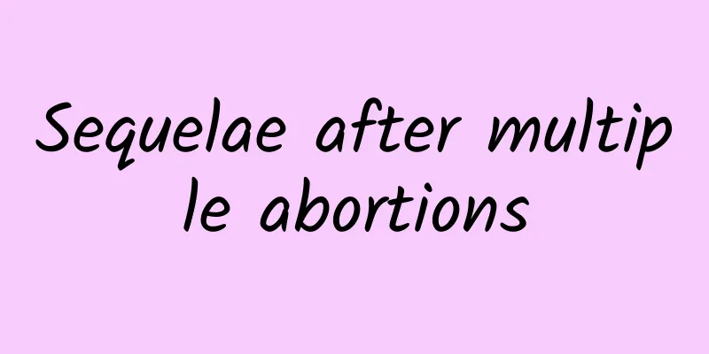 Sequelae after multiple abortions