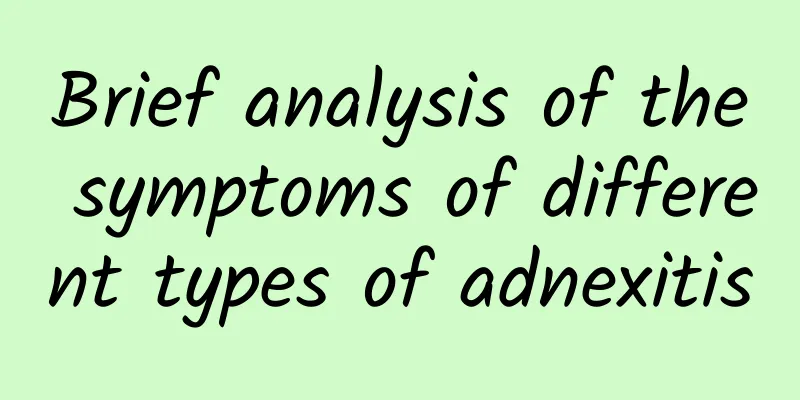 Brief analysis of the symptoms of different types of adnexitis