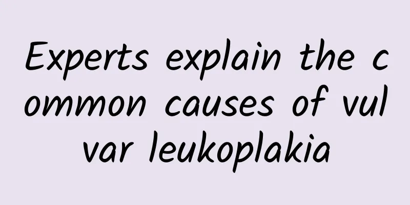 Experts explain the common causes of vulvar leukoplakia