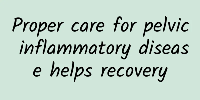 Proper care for pelvic inflammatory disease helps recovery