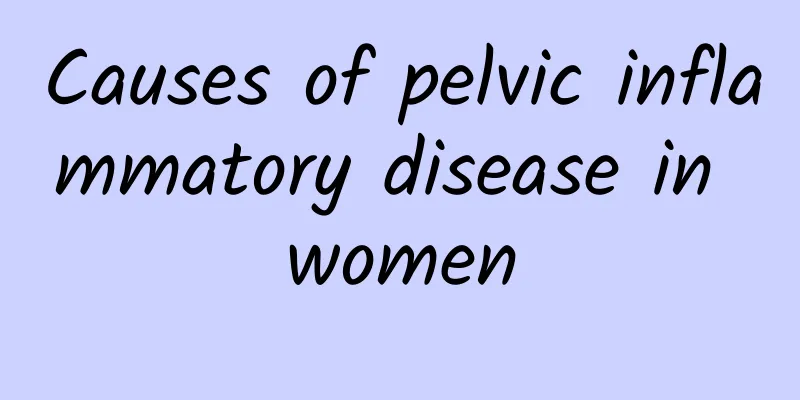 Causes of pelvic inflammatory disease in women