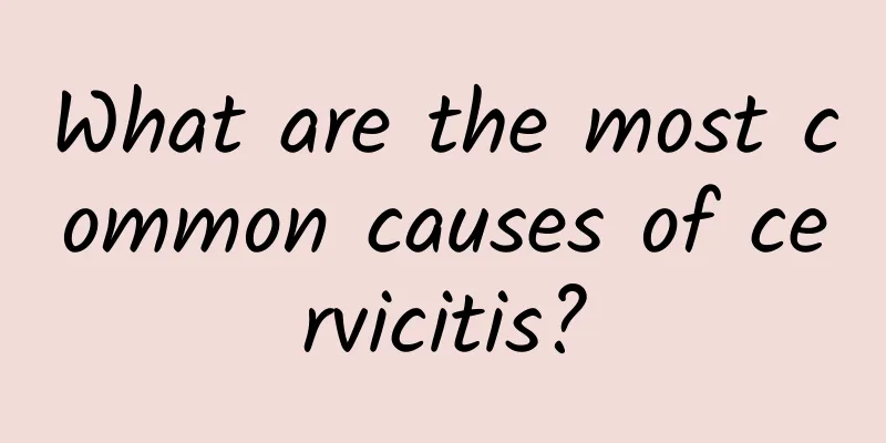 What are the most common causes of cervicitis?