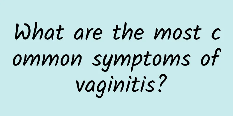 What are the most common symptoms of vaginitis?