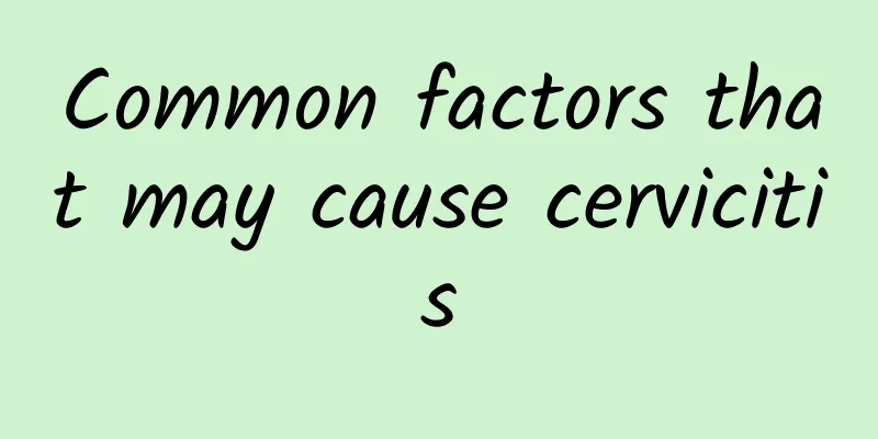 Common factors that may cause cervicitis