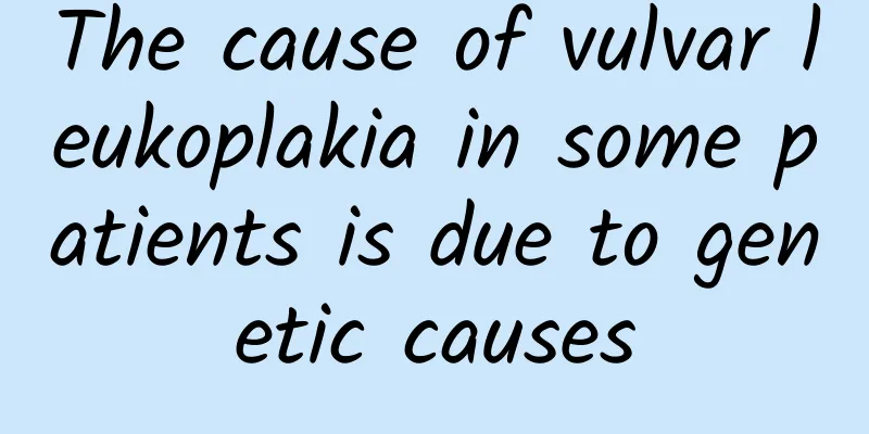 The cause of vulvar leukoplakia in some patients is due to genetic causes