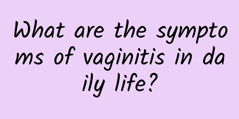 What are the symptoms of vaginitis in daily life?