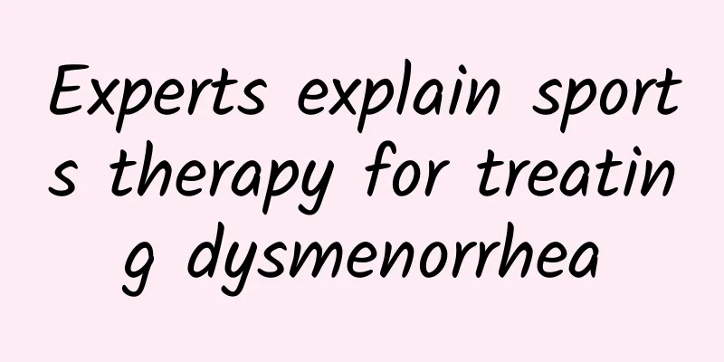 Experts explain sports therapy for treating dysmenorrhea