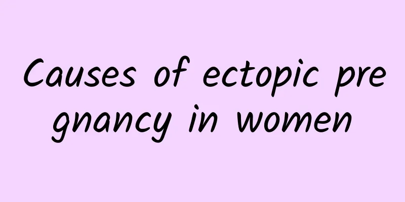 Causes of ectopic pregnancy in women