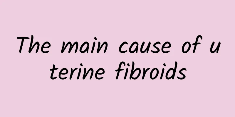 The main cause of uterine fibroids
