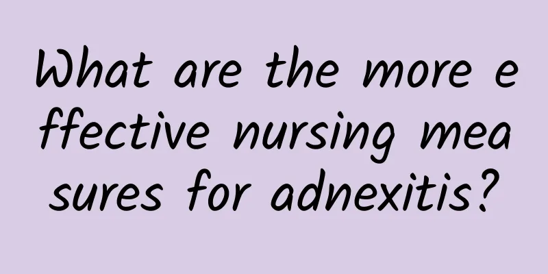 What are the more effective nursing measures for adnexitis?