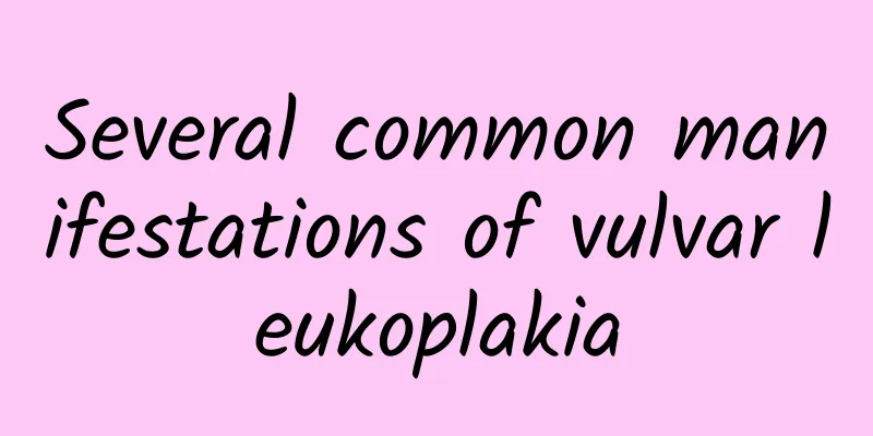 Several common manifestations of vulvar leukoplakia