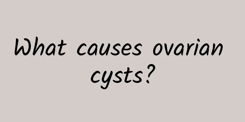 What causes ovarian cysts?