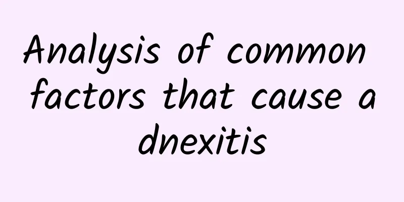 Analysis of common factors that cause adnexitis