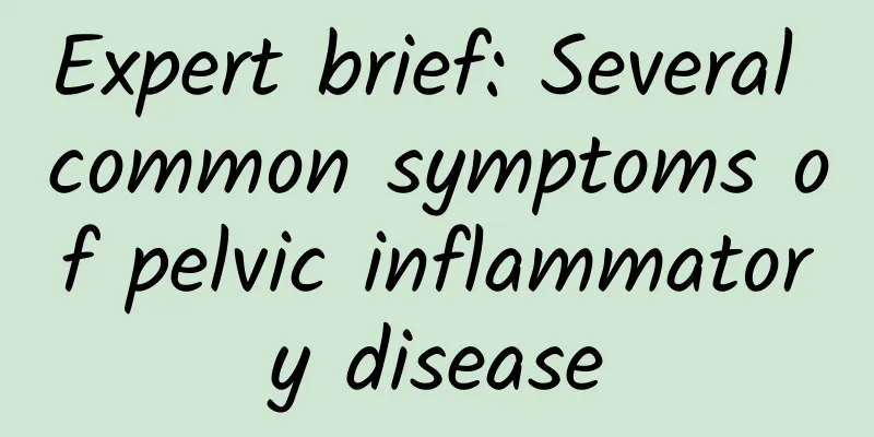 Expert brief: Several common symptoms of pelvic inflammatory disease