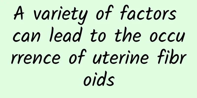 A variety of factors can lead to the occurrence of uterine fibroids