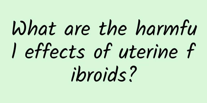 What are the harmful effects of uterine fibroids?