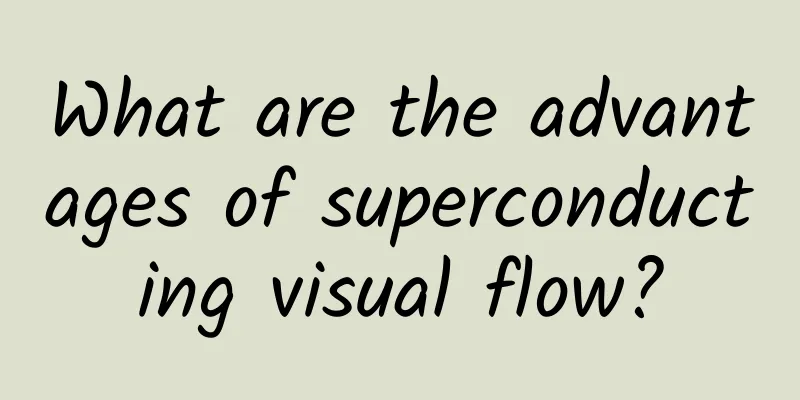 What are the advantages of superconducting visual flow?