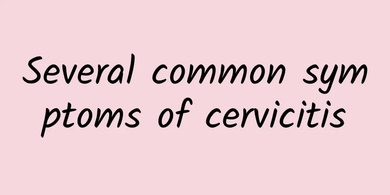 Several common symptoms of cervicitis