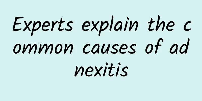 Experts explain the common causes of adnexitis