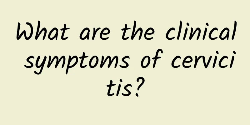 What are the clinical symptoms of cervicitis?