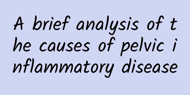A brief analysis of the causes of pelvic inflammatory disease