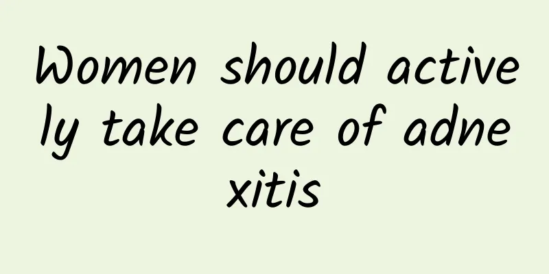 Women should actively take care of adnexitis