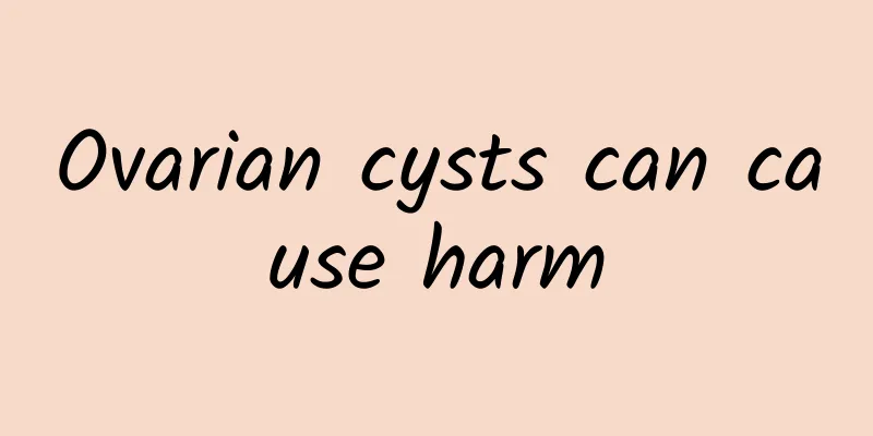 Ovarian cysts can cause harm