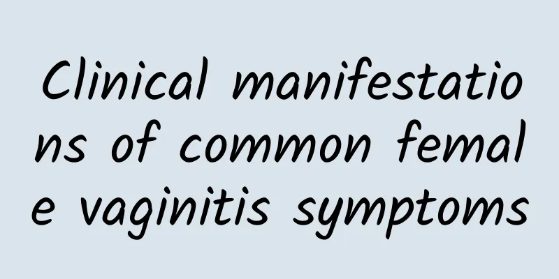 Clinical manifestations of common female vaginitis symptoms