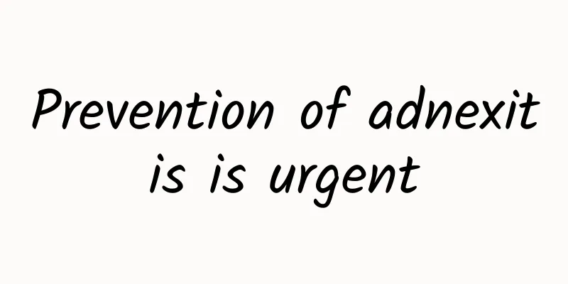 Prevention of adnexitis is urgent