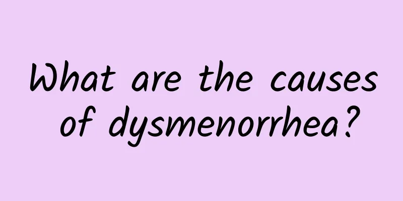 What are the causes of dysmenorrhea?