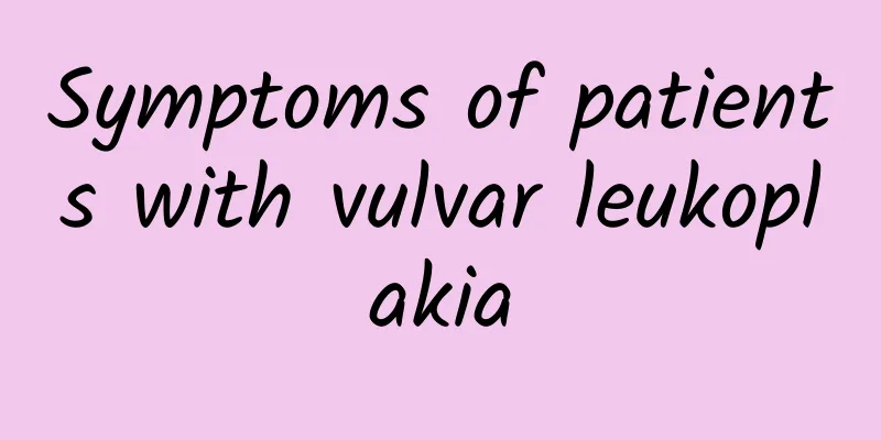 Symptoms of patients with vulvar leukoplakia