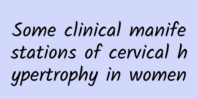 Some clinical manifestations of cervical hypertrophy in women