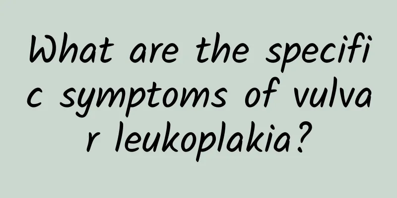 What are the specific symptoms of vulvar leukoplakia?