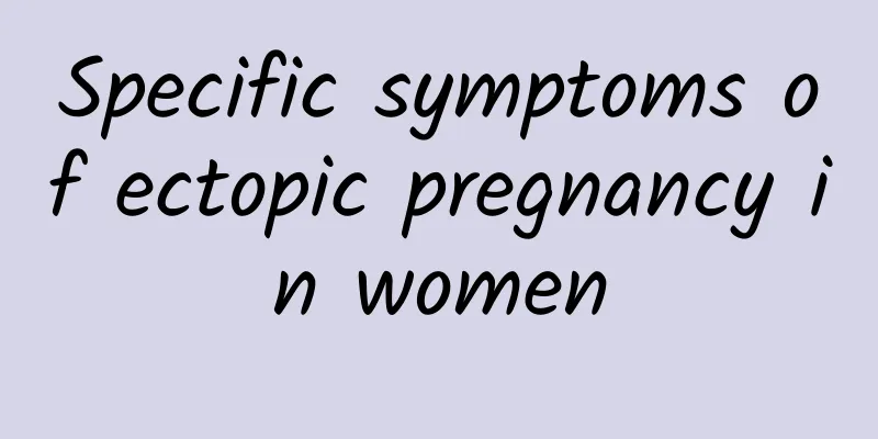 Specific symptoms of ectopic pregnancy in women