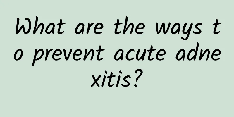 What are the ways to prevent acute adnexitis?