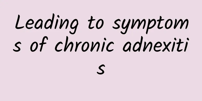 Leading to symptoms of chronic adnexitis