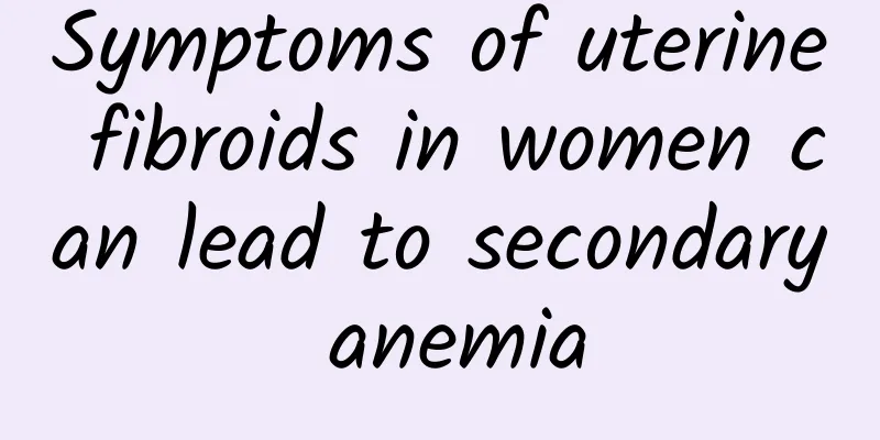 Symptoms of uterine fibroids in women can lead to secondary anemia