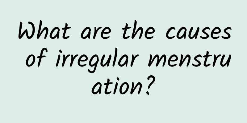 What are the causes of irregular menstruation?