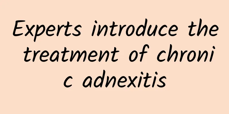 Experts introduce the treatment of chronic adnexitis