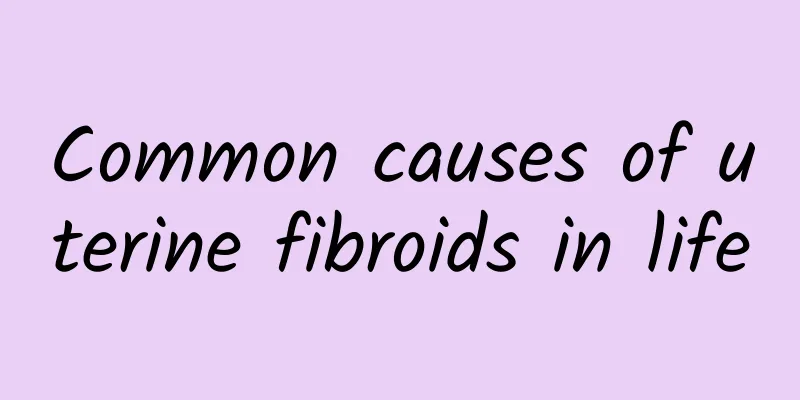 Common causes of uterine fibroids in life