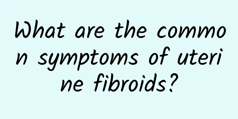 What are the common symptoms of uterine fibroids?