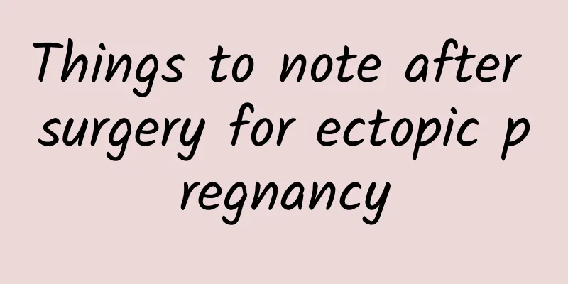 Things to note after surgery for ectopic pregnancy