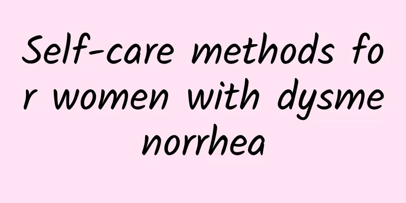 Self-care methods for women with dysmenorrhea