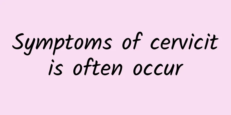 Symptoms of cervicitis often occur