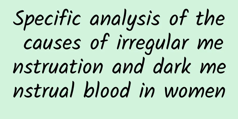 Specific analysis of the causes of irregular menstruation and dark menstrual blood in women
