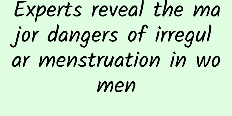 Experts reveal the major dangers of irregular menstruation in women
