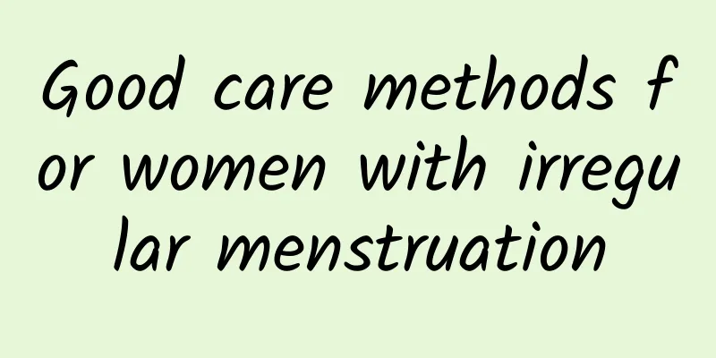 Good care methods for women with irregular menstruation
